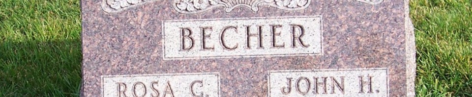John H & Rosa C Becher, Zion Lutheran Cemetery, Chattanooga, Mercer County, Ohio. (2011 photo by Karen)