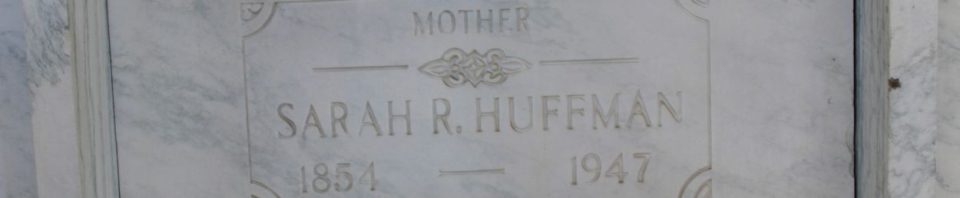 Sarah Roseann (Dodge) Huffman, Chattanooga Mausoleum, Liberty Township, Mercer County, Ohio. (2017 photo by Karen)
