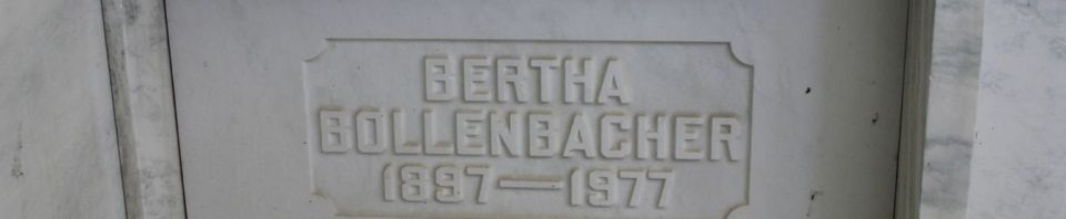 Bertha (Huffman) Bollenbacher, Chattanooga Mausoleum, Mercer County, Ohio. (2017 photo by Karen)