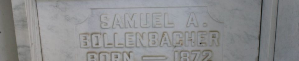 Samuel A. Bollenbacher, Chattanooga Mausoleum, Mercer County, Ohio. (2017 photo by Karen)